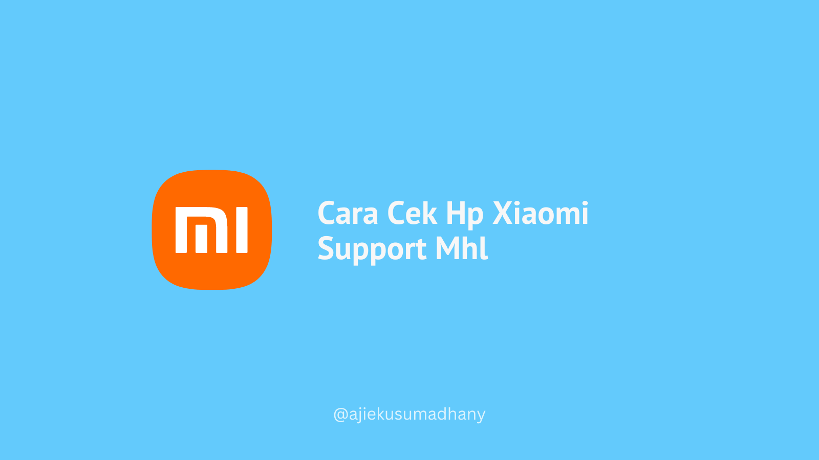 Cara Cek Hp Support Mhl. Mudah! Cara Cek Hp Xiaomi Support Mhl