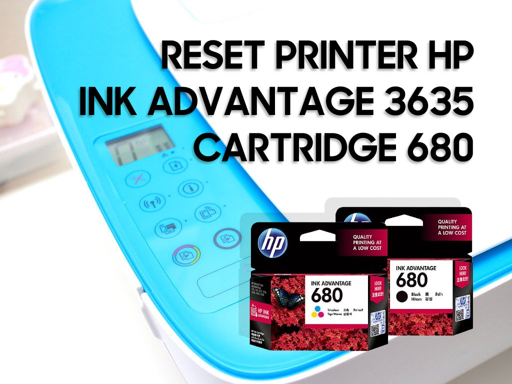 Reset Printer Hp 2135. Cara reset printer hp ink advantage 2135 cartridge HP 680