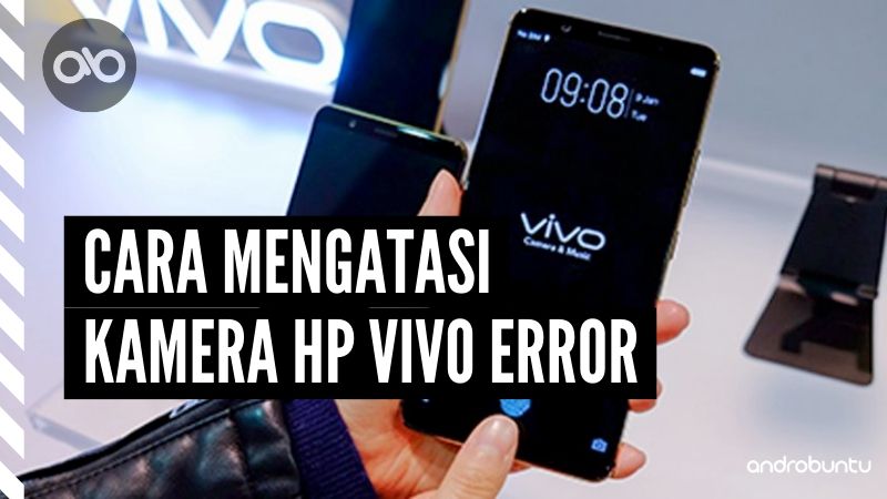 Gambar Hp Vivo Y53. 5 Cara Memperbaiki Kamera HP Vivo yang Error