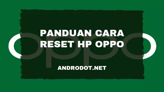 Cara Merestart Oppo F1s. Cara Reset HP Oppo F1s ke Pengaturan Pabrik (100% Berhasil)