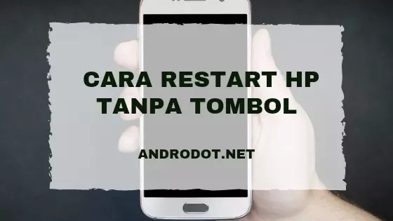 Cara Menghidupkan Hp Asus Zenfone 2 Tanpa Tombol Power. Inilah Cara Restart HP Android Tanpa Tombol Power, Gampang Banget!