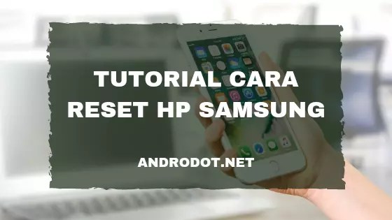 Cara Instal Ulang Hp Samsung J1 Ace. Cara Reset HP Samsung J1 Ace ke Pengaturan Pabrik (100% Berhasil)