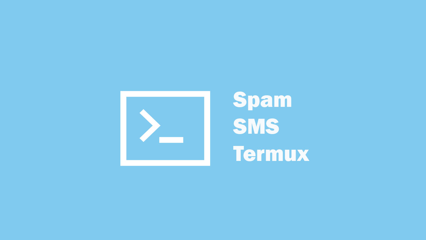 Spam Sms Termux Unlimited 2020. Cara Spam SMS lewat Termux Terbaru Unlimited (All Operator)