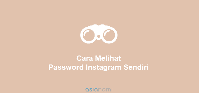 Cara Melihat Email Instagram Sendiri. Cara Melihat Password Instagram Sendiri Tanpa Email