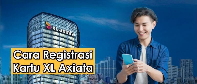 Cara Registrasi Kartu Xl Tanpa Ktp Dan Kk. 7 Cara Registrasi Kartu XL Prabayar Terlengkap, Cepat dan Praktis!