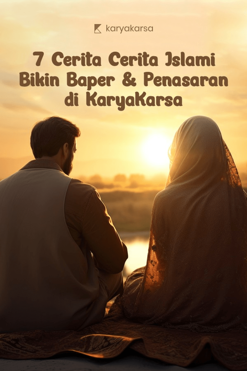 Cerita Cinta Romantis Islami. 7 Cerita Islami Bikin Baper & Penasaran di KaryaKarsa · Karyakarsa