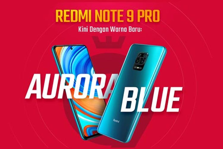 Varian Warna Redmi Note 9 Pro. Redmi Note 9 Pro Kini Ada Warna Baru Aurora Blue, Simak Harganya