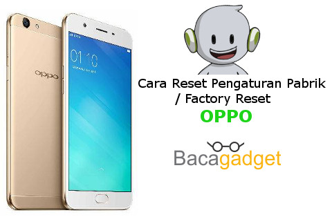 Cara Mengembalikan Hp Oppo Ke Setelan Pabrik. Cara Reset Pengaturan Pabrik / Factory Reset Oppo (Semua Tipe)