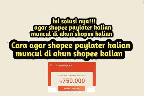 Kenapa Menu Shopee Paylater Tidak Muncul. 9 Penyebab Shopee PayLater Tidak Muncul & Cara Mengatasi