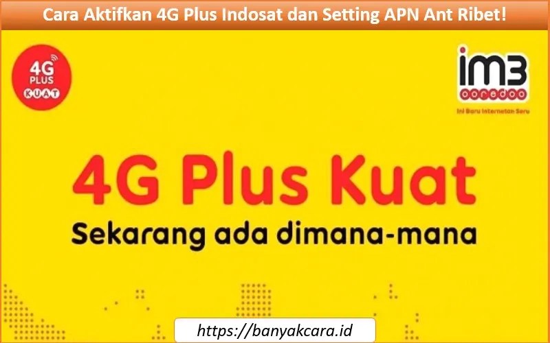 Cara Aktifkan 4g Plus Indosat. Cara Aktifkan 4G Plus Indosat dan Setting APN Anti Ribet!