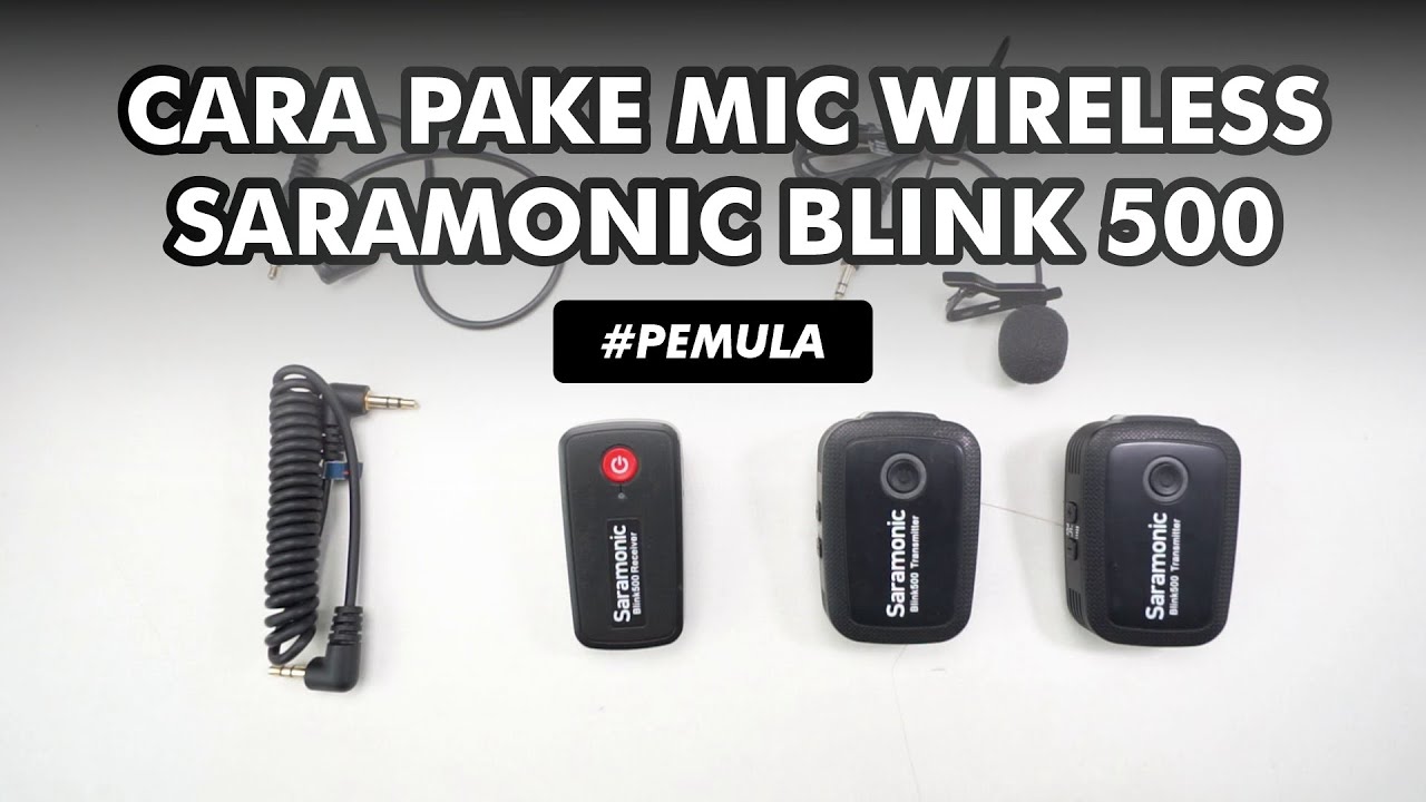 Cara Setting Microphone Di Pc. Panduan Pemula Microphone Wireless Saramonic Blink 500 B2