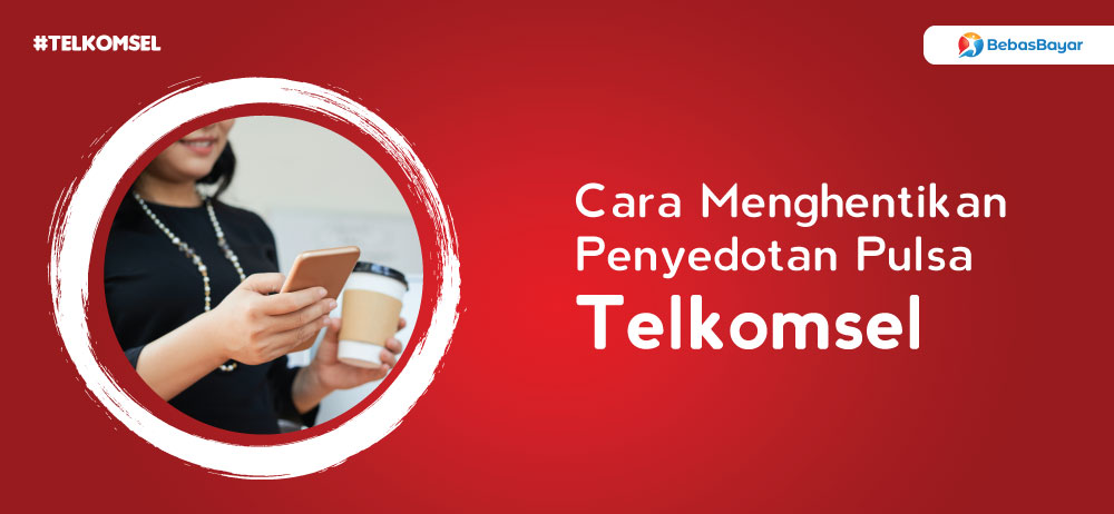 Cara Unreg Semua Layanan Telkomsel. Cara Menghentikan Penyedotan Pulsa Telkomsel Ampuh Terbaru