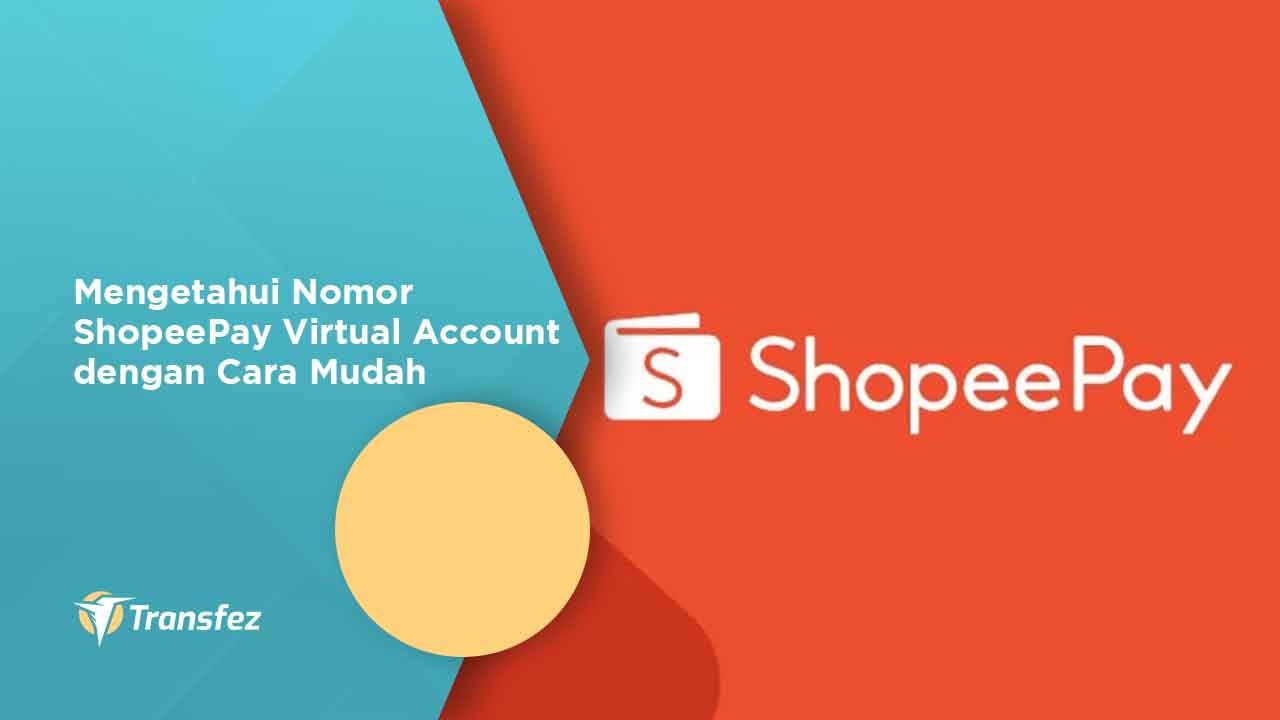 Cara Cek Shopee Pay. 4 Cara Mengetahui Nomor ShopeePay Virtual Account Mudah