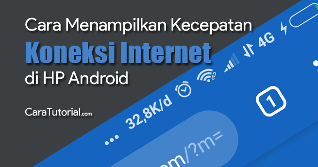 Cara Menampilkan Kecepatan Internet. Cara Menampilkan Kecepatan Koneksi Internet di HP Android