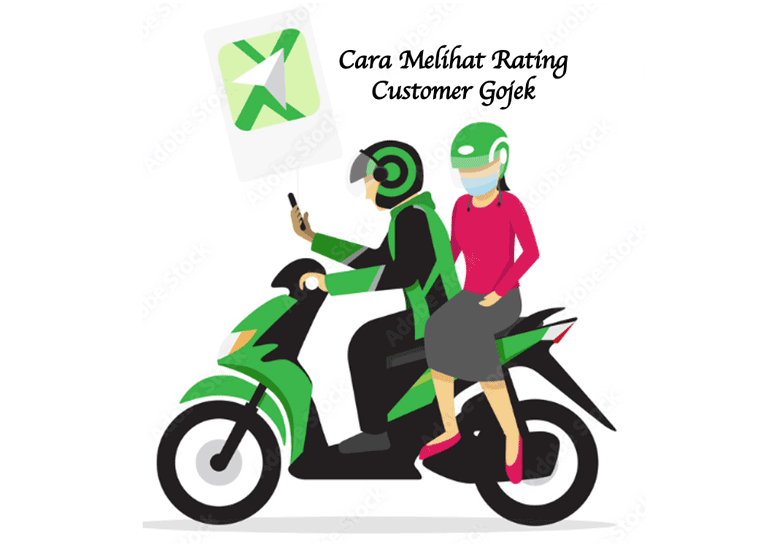 Trik Dapat Order Gojek. Berikut ini 2 Cara Melihat Rating Customer Gojek