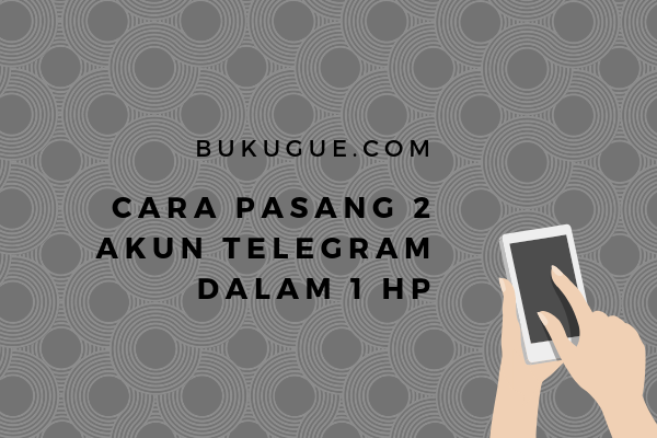 Cara Membuat 2 Akun Telegram Dengan 1 Nomor Hp. Cara login dua (atau lebih) akun telegram dalam 1 HP