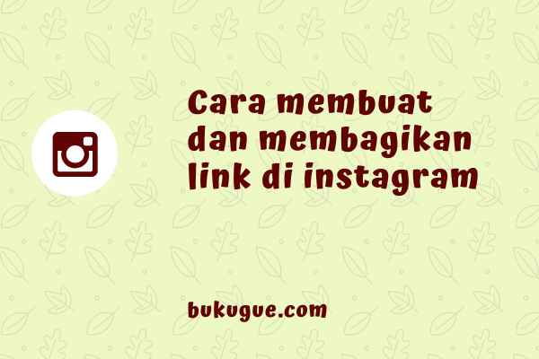 Cara Memasukan Link Ke Instagram. Cara Menambahkan Link Aktif Di Story, Bio, Dan DM Instagram