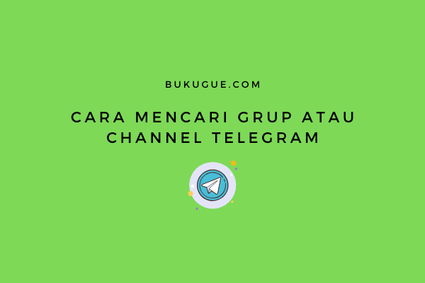 Cara Mencari Channel Di Telegram. √ Cara Mencari Grup Dan Channel Telegram (Hasil Lebih Banyak)