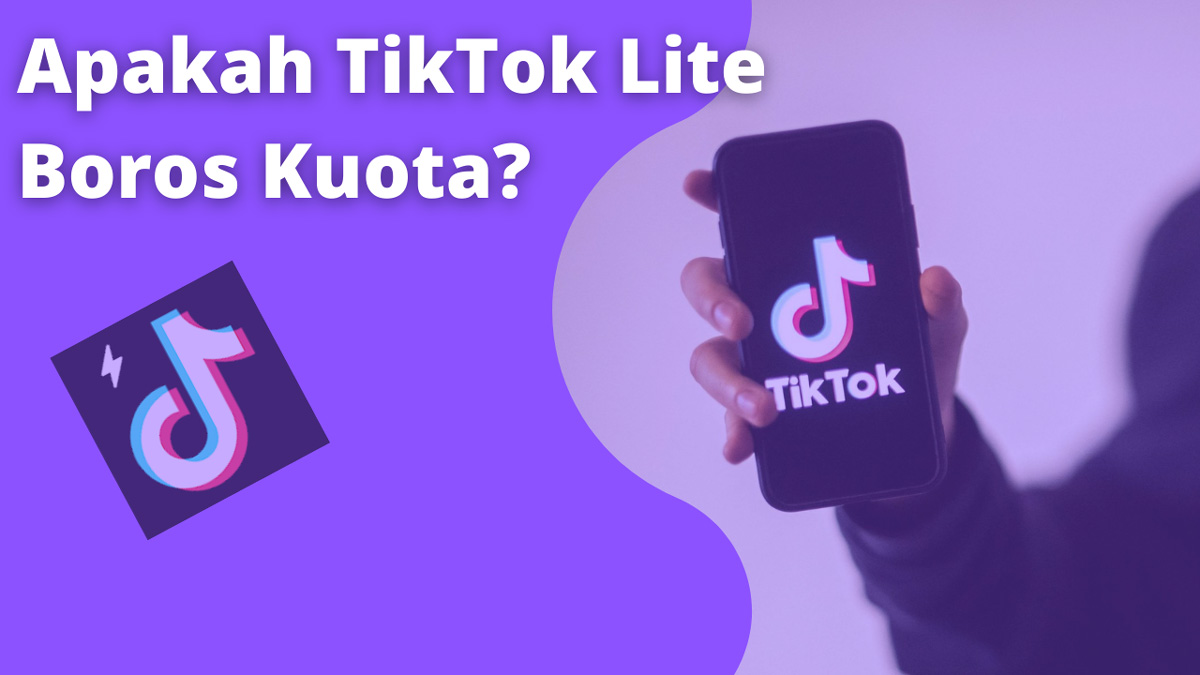 Apakah Tiktok Lite Boros Kuota. Apakah TikTok Lite Boros Kuota? Begini Cara Hematnya