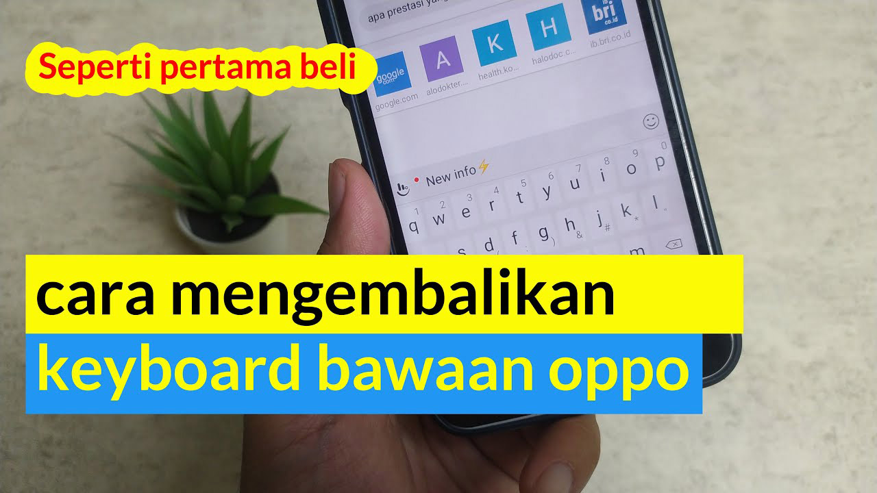 Cara Mengembalikan Keyboard Yang Hilang Di Hp Oppo. Cara Mengembalikan Keyboard Oppo A37 Seperti Semula