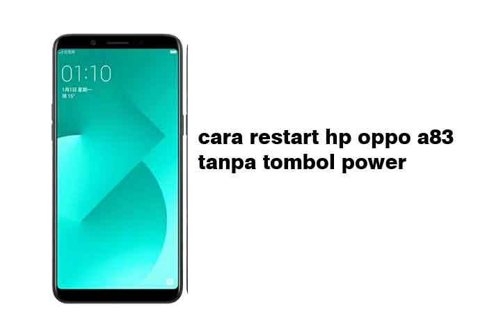 Cara Restart Hp Oppo Tanpa Tombol Power. Cara Restart Hp Oppo A83 Tanpa Tombol Power Tanpa Aplikasi