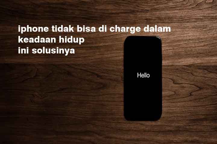 Iphone Tidak Bisa Di Charge Dalam Keadaan Hidup. iPhone Tidak Bisa Di Charge Dalam Keadaan Hidup ? Begini Mengatasinya