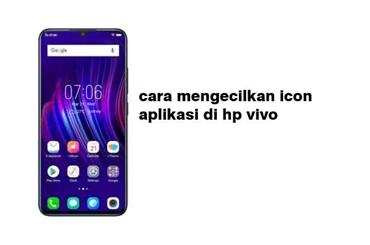 Cara Mengecilkan Layar Hp Vivo Y53. Cara Mengecilkan Icon Aplikasi Di Hp Vivo Trik Terbaru dan Mudah