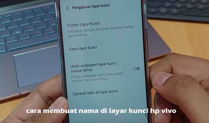 Cara Membuat Nama Di Layar Kunci Hp Vivo. Cara Membuat Nama Di Layar Kunci Hp Vivo Semua Seri