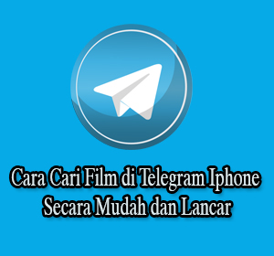 Cara Menonton Film Di Telegram Iphone. Ternyata Mudah! Ini Cara Cari Film di Telegram Iphone