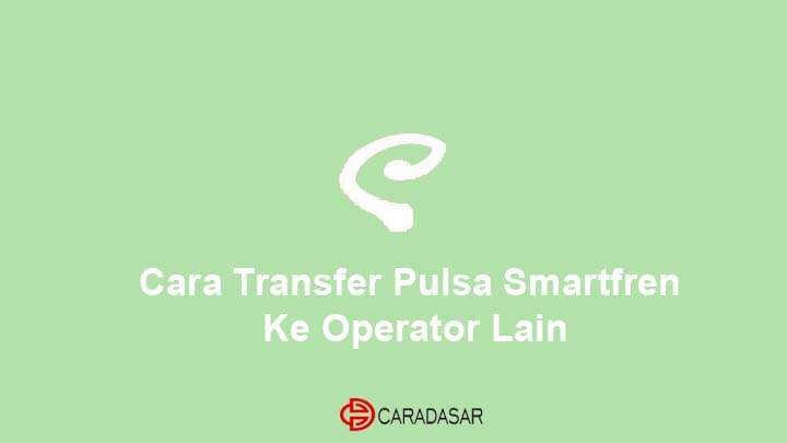 Cara Transfer Pulsa Smartfren Ke Operator Lain. Cara Transfer Pulsa Smartfren Ke Operator Lain 2022