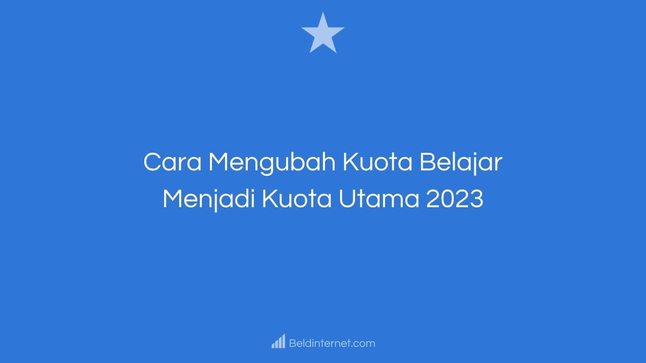 Cara Mengubah Kuota Belajar Menjadi Kuota Utama Telkomsel. √ Cara Mengubah Kuota Belajar Menjadi Kuota Utama 2024