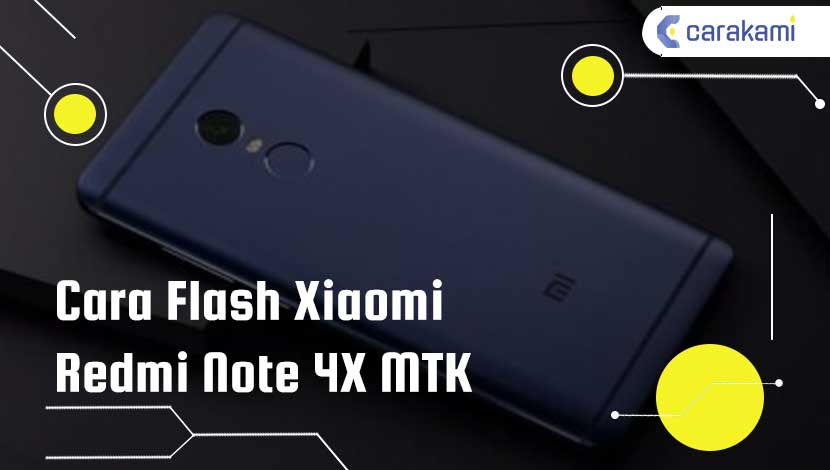 Flash Redmi Note 4x Mtk. 2 Cara Flash Xiaomi Redmi Note 4X MTK Terbaru dan Cepat