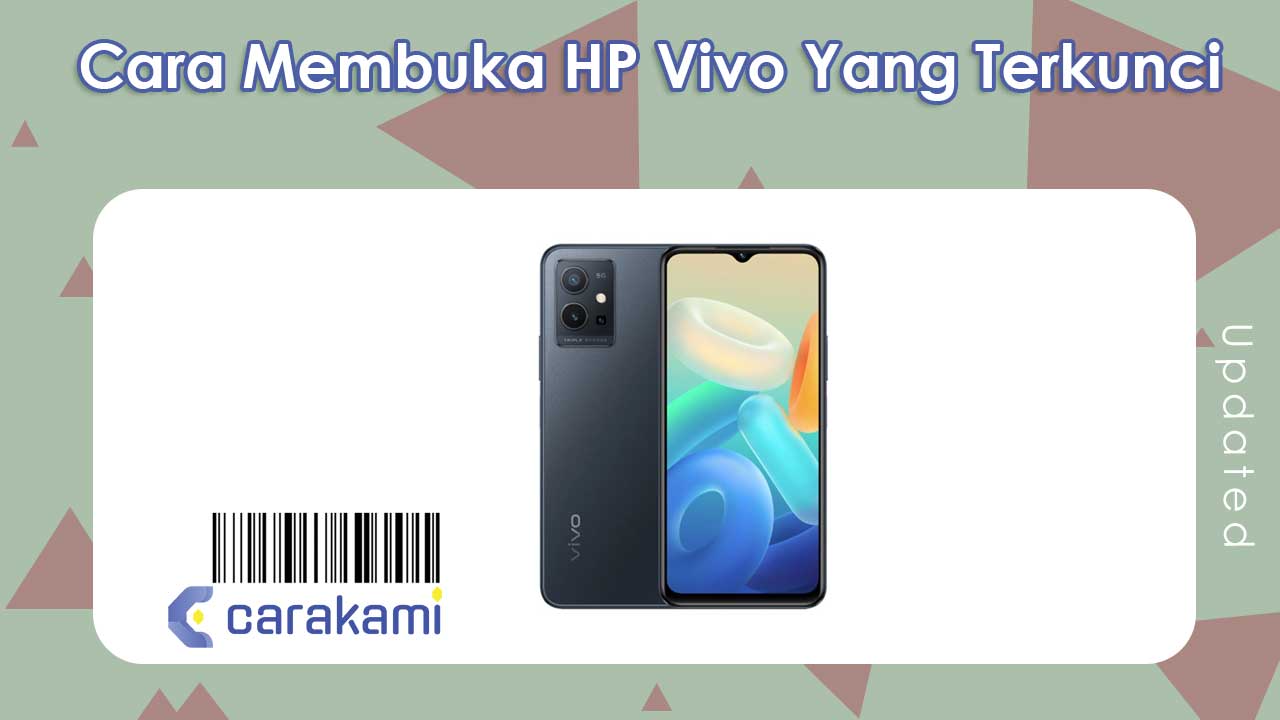 Cara Membuka Kunci Hp Vivo. 10 Cara Membuka HP Vivo Yang Terkunci Mudah