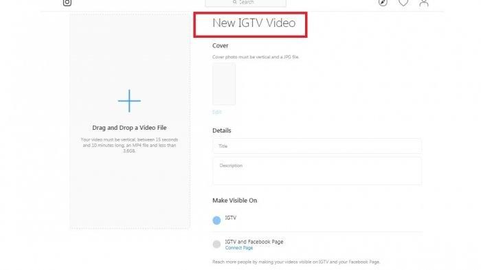 Cara Upload Igtv Di Pc. Cara Upload Video IGTV Lewat PC, Ga Perlu Repot Pindah File ke HP