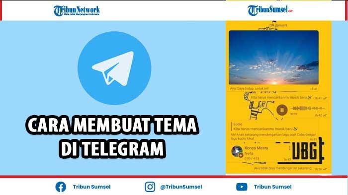 Cara Membuat Tema Di Telegram. Cara Membuat Tema di Telegram Tanpa Aplikasi Tambahan, Mudah dan Simpel