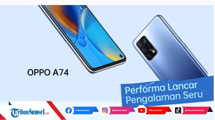 Harga Hp Oppo A74 Ram 6. Harga HP Oppo A74 RAM 6 GB Beserta Spesifikasi Lengkap Terbaik 2022