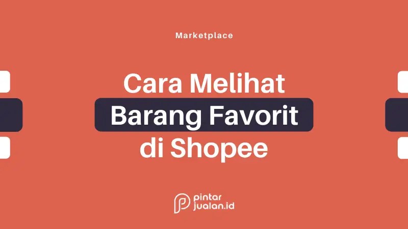 Cara Melihat Favoritku Di Shopee. Cara Melihat Barang Favorit di Shopee Web PC Laptop dan HP