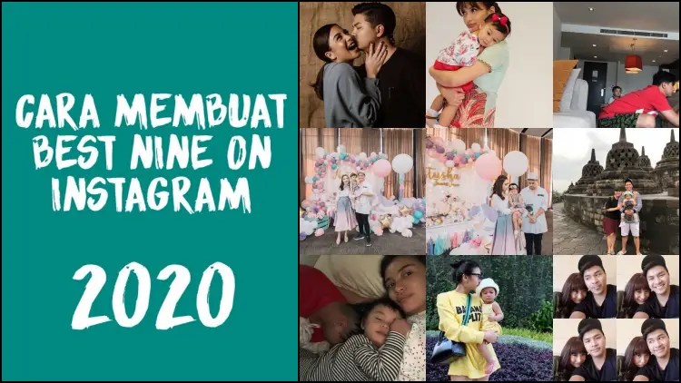 Cara Buat Bestnine Instagram. Cara Praktis Bikin Feeds dan Story Best Nine Instagram. Konten Semi-Wajib Akhir Tahun nih!