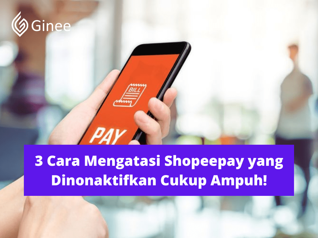 Cara Mengaktifkan Shopee Paylater Yang Dinonaktifkan. 3 Cara Mengatasi Shopeepay yang Dinonaktifkan Cukup Ampuh!