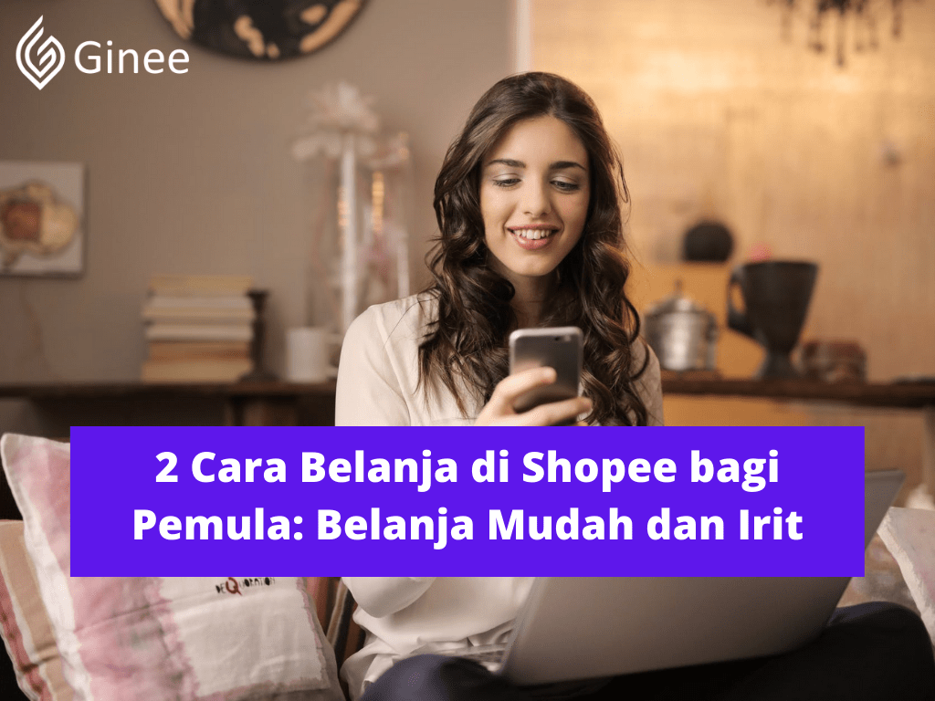 Cara Belanja Di Shopee Untuk Pemula. 2 Cara Belanja di Shopee bagi Pemula: Belanja Mudah dan Irit