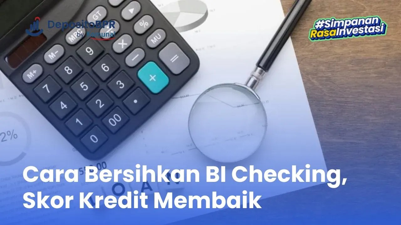 Cara Membersihkan Bi Checking Di Ojk Online. Cara Membersihkan BI Checking agar Skor Kredit Membaik