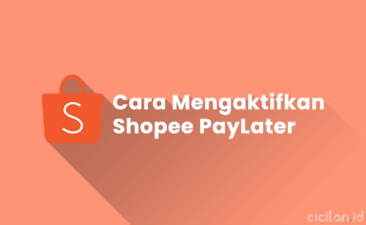 Kenapa Menu Shopee Paylater Tidak Muncul. 15 Cara Mengaktifkan Shopee PayLater Tidak Muncul