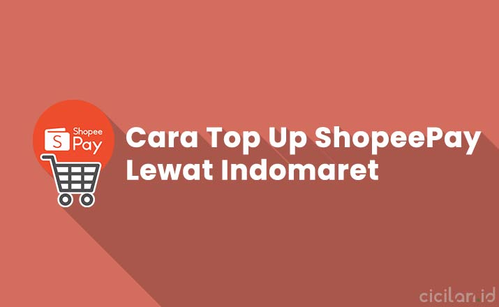 Cara Mengisi Saldo Shopeepay Lewat Indomaret. 10 Cara Mengisi Saldo ShopeePay Lewat Indomaret