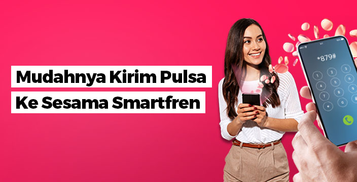 Cara Transfer Pulsa Sesama Smartfren. 3 Cara Transfer Pulsa ke Sesama Smartfren