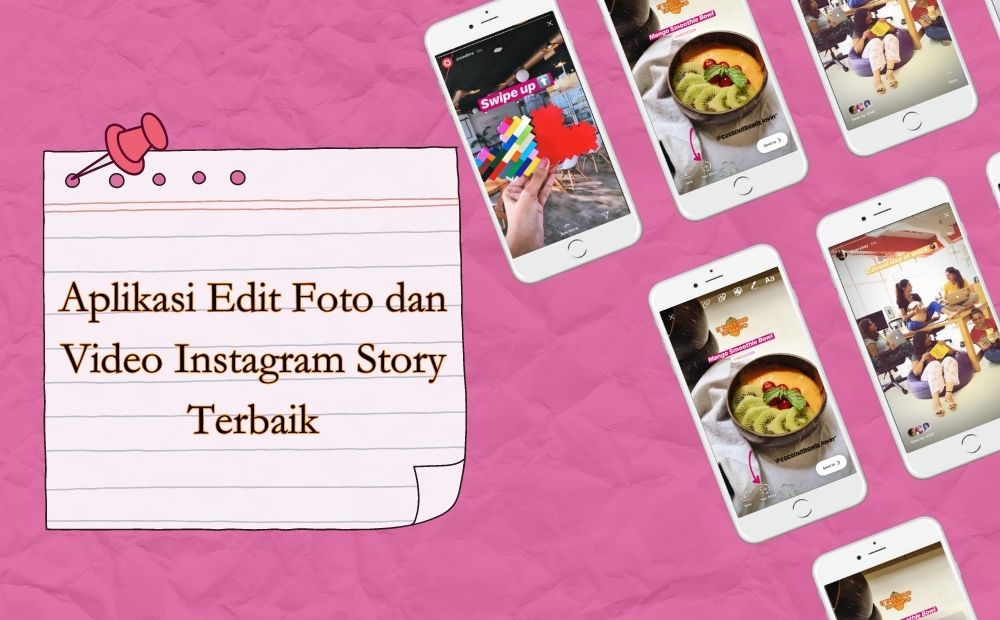 Aplikasi Edit Story Instagram. 8 Aplikasi Edit Foto dan Video, Bikin Konten Instagram Story Semakin Menarik