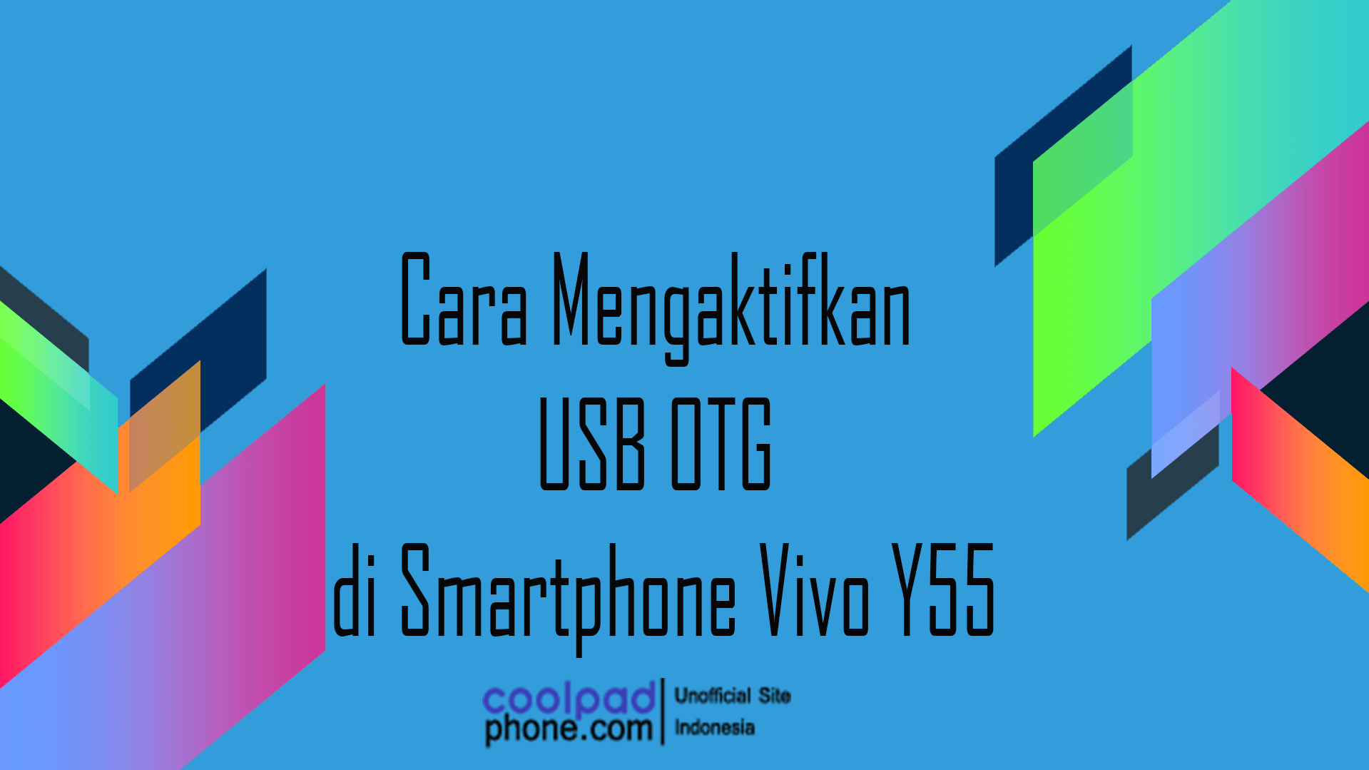 Cara Menggunakan Otg Di Vivo. Cara Mengaktifkan USB OTG di Smartphone Vivo Y55