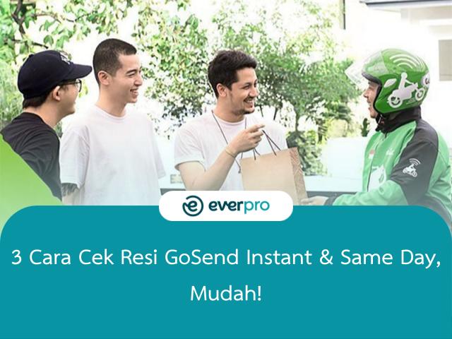 Cek Resi Go Send Shopee. 3 Cara Cek Resi GoSend Instant & Same Day, Mudah! -Everpro.id