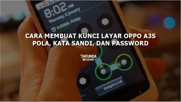 Cara Mengganti Pola Hp Oppo A3s. Cara Membuat Kunci Layar HP OPPO A3s Password, Pola dan PIN