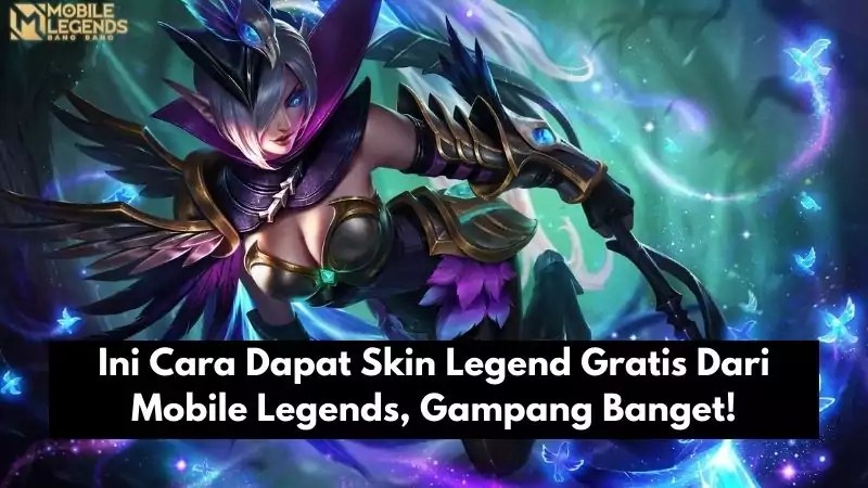 Cara Dapat Skin Mobile Legend Gratis. Ini Cara Dapat Skin Legend Gratis Dari Mobile Legends, Gampang Banget!