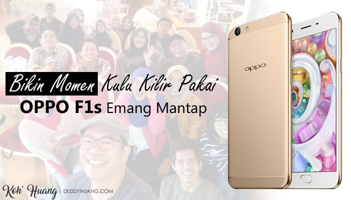 Cara Penggunaan Oppo F1s. Bikin Momen Kulu Kilir Pakai OPPO F1s Emang Mantap